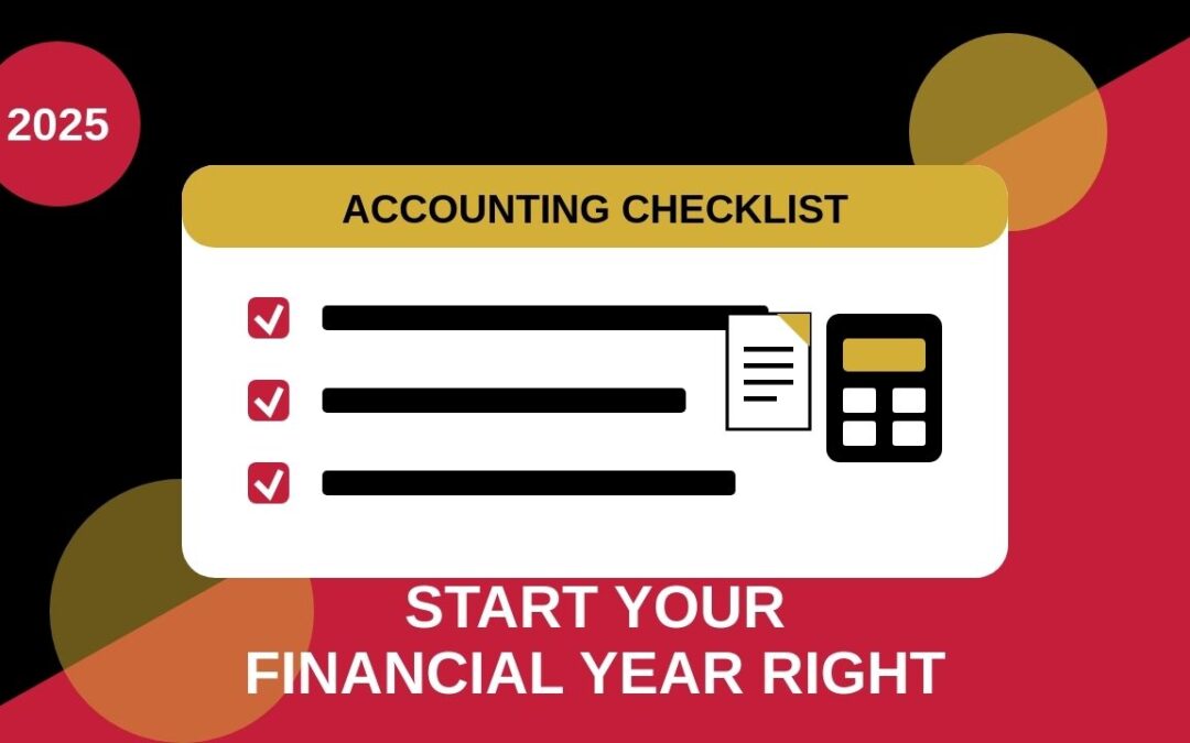Starting the New Financial Year Right: Accounting Checklist