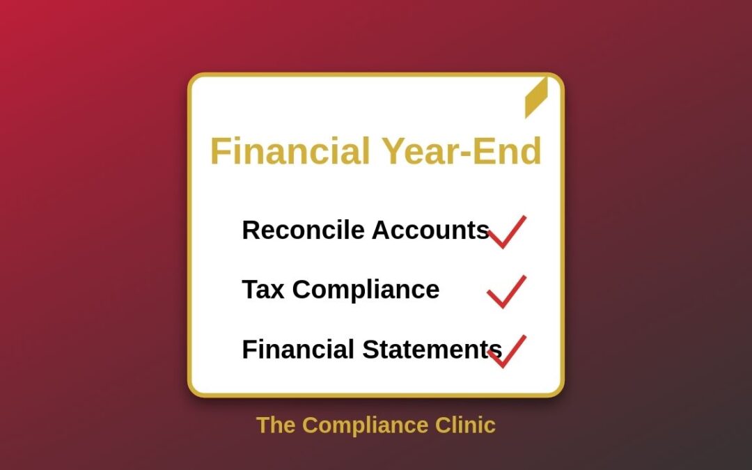 Steps to Take After the Financial Year-End: A Guide for Businesses