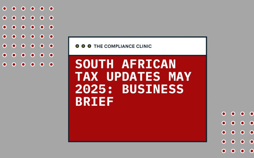 South African Tax Updates May 2025: Business Brief